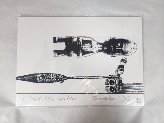 Tooth Ache Ear Ache - Screen Print